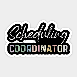 Funny Rainbow Appreciation Scheduling Coordinator Sticker